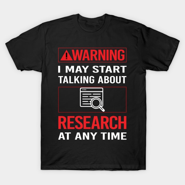 Red Warning Research Researcher T-Shirt by Happy Life